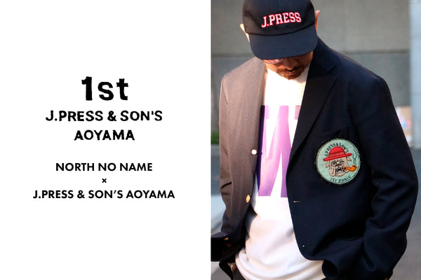 NORTH NO NAME × J.PRESS & SON'S AOYAMA